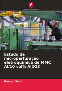 Produktbild: Estudo da microperfura&ccedil;&atilde;o eletroqu&iacute;mica de MMC Al/10 vol% Al2O3