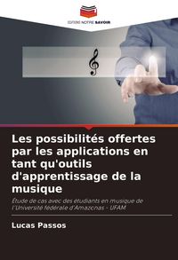 Produktbild: Les possibilit&eacute;s offertes par les applications en tant qu'outils d'apprentissage de la musique