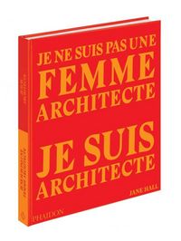 Produktbild: Je ne suis pas une femme architecte : je suis architecte