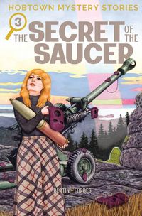 Produktbild: Hobtown Mystery Stories Vol. 3: The Secret of the Saucer