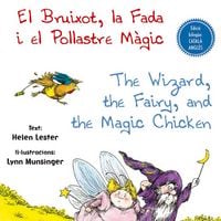 Produktbild: El bruixot, la fada i el pollastre m&agrave;gic = The wizard, the fairy, and the magic chicken