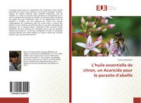 Produktbild: L'huile essentielle de citron, un Acaricide pour le parasite d'abeille