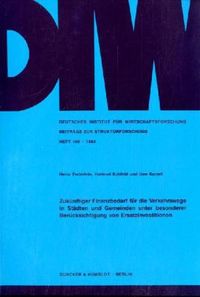 Produktbild: Zuk&uuml;nftiger Finanzbedarf f&uuml;r die Verkehrswege in St&auml;dten und Gemeinden unter besonderer Ber&uuml;cksichtigung von Ersatzinvestitionen.