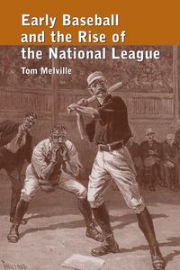 Produktbild: Early Baseball and the Rise of the National League