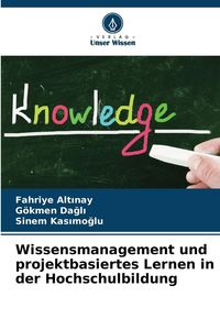 Produktbild: Wissensmanagement und projektbasiertes Lernen in der Hochschulbildung