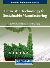Produktbild: Futuristic Technology for Sustainable Manufacturing