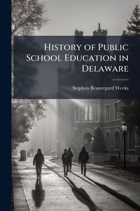 Produktbild: History of Public School Education in Delaware