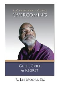 Produktbild: Overcoming Guilt, Grief, & Regret