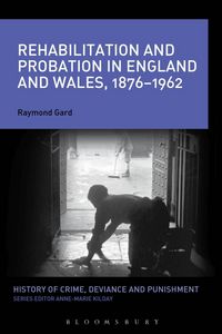 Produktbild: Rehabilitation and Probation in England and Wales, 1876-1962