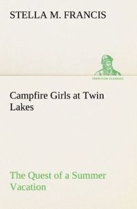 Produktbild: Campfire Girls at Twin Lakes The Quest of a Summer Vacation