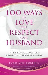 Produktbild: 100 Ways to Love and Respect Your Husband