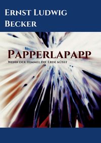 Produktbild: Papperlapapp - Wenn der Himmel die Erde k&uuml;sst