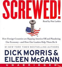 Produktbild: Screwed!: How Foreign Countries Are Ripping America Off and Plundering Our Economy - And How Our Leaders Help Them Do It