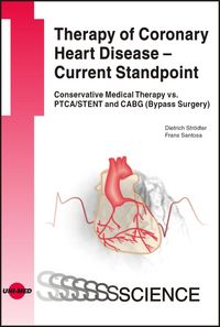 Produktbild: Therapy of Coronary Heart Disease - Current Standpoint. Conservative Medical Therapy vs. PTCA/ STENT and CABG (Bypass Surgery)