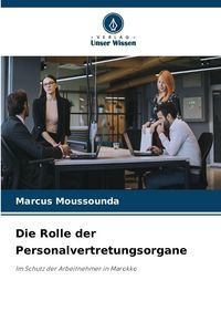 Produktbild: Die Rolle der Personalvertretungsorgane