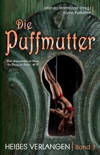 Produktbild: Die Puffmutter - Band 3 - Hei&szlig;es Verlangen