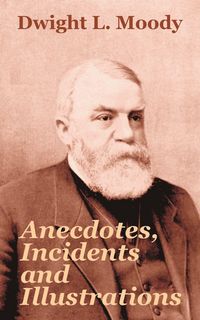 Produktbild: Anecdotes, Incidents and Illustrations