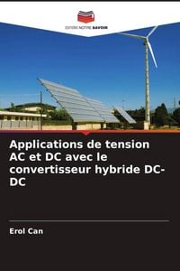 Produktbild: Applications de tension AC et DC avec le convertisseur hybride DC-DC