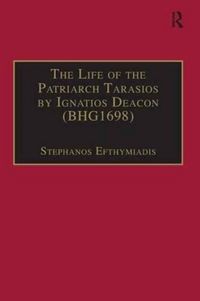 Produktbild: Efthymiadis, S: The Life of the Patriarch Tarasios by Ignati