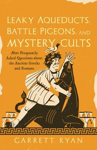 Produktbild: Leaky Aqueducts, Battle Pigeons, and Mystery Cults