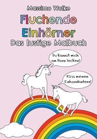 Produktbild: Fluchende Einh&ouml;rner - Das lustige Malbuch