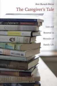 Produktbild: Burack-Weiss, A: Caregiver&prime;s Tale - Loss and Renewal i