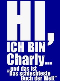 Produktbild: Hi, ich bin Charly...