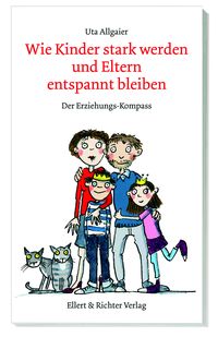 Produktbild: Wie Kinder stark werden und Eltern entspannt bleiben