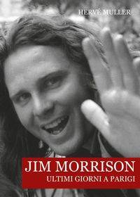 Produktbild: Jim Morrison. Ultimi giorni a Parigi
