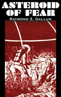 Produktbild: Asteroid of Fear by Raymond Z. Gallun, Science Fiction, Adventure, Fantasy