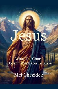 Produktbild: Jesus, What The Church Doesn't Want You To Know