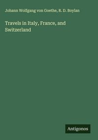 Produktbild: Travels in Italy, France, and Switzerland