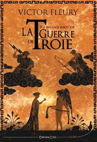 Produktbild: Tu ne sais rien de la guerre de Troie