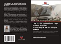 Produktbild: Les projets de d&eacute;marrage et leur soutien scientifique et technique. Partie 2