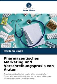 Produktbild: Pharmazeutisches Marketing und Verschreibungspraxis von &Auml;rzten