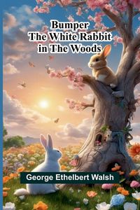 Produktbild: Bumper The White Rabbit In The Woods