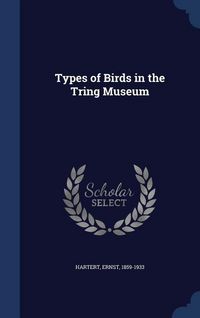 Produktbild: Types of Birds in the Tring Museum