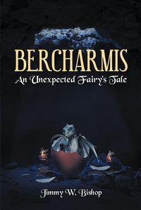 Produktbild: Bercharmis: An Unexpected Fairy's Tale
