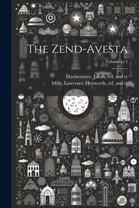 Produktbild: The Zend-Avesta; Volume pt.2
