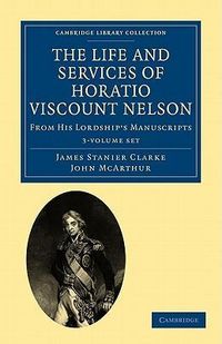Produktbild: Clarke, J: The Life and Services of Horatio Viscount Nelson