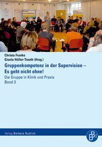Produktbild: Gruppenkompetenz in der Supervision &ndash; Es geht nicht ohne!