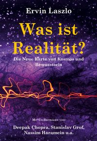 Produktbild: Was ist Realit&auml;t? Die Neue Karte von Kosmos und Bewusstsein