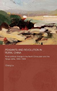 Produktbild: Peasants and Revolution in Rural China