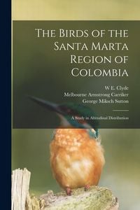 Produktbild: The Birds of the Santa Marta Region of Colombia