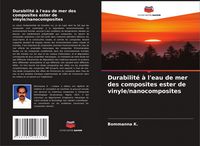 Produktbild: Durabilit&eacute; &agrave; l'eau de mer des composites ester de vinyle/nanocomposites