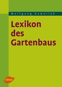 Bild vom Artikel Lexikon des Gartenbaus vom Autor Wolfgang Kawollek