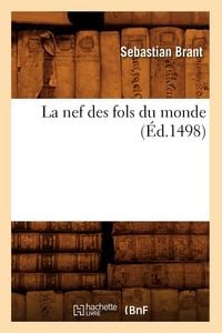Produktbild: La nef des fols du monde (&Eacute;d.1498)