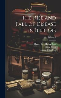 Produktbild: The Rise and Fall of Disease in Illinois; Volume 2