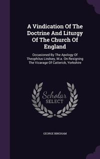 Produktbild: A Vindication Of The Doctrine And Liturgy Of The Church Of England