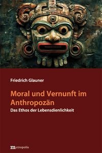 Produktbild: Moral und Vernunft im Anthropoz&auml;n